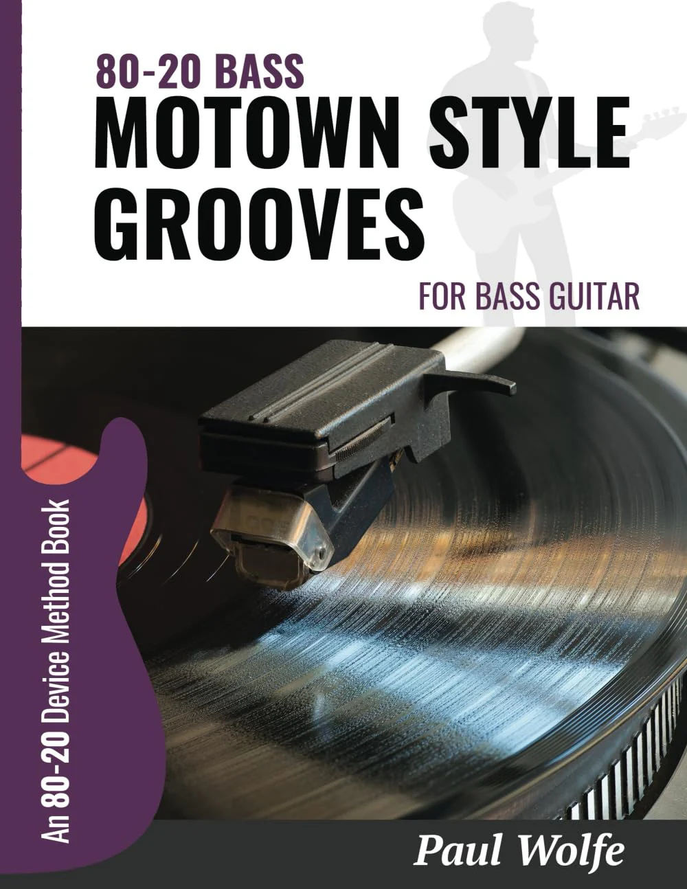 80-20 Bass: Motown Style Grooves For Bass Guitar (How To Play Bass: Learning From James Jamerson)